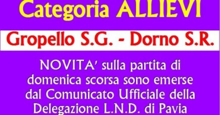 ALLIEVI: novità su Gropello - Dorno dal Comunicato LND